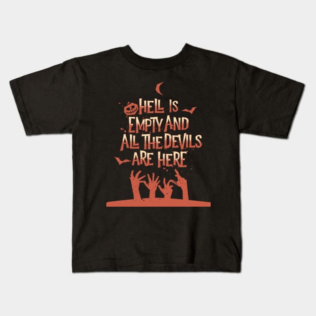 Hell Is Empty And All the Devils Are Here Kids T-Shirt by Eugenex